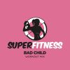 Download track Bad Child (Workout Mix 133 Bpm)