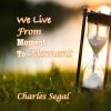 Download track We Live From Moment To Moment