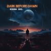 Download track Dark Before Dawn (Single Edit)