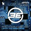 Download track I Wish You Were Here (Extended Mix)