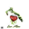 Download track Love Slime (Intro)