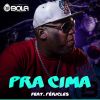 Download track Pra Cima (Péricles)