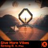 Download track Give More Vibes (Radio Edit)