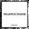 Download track Trapped Inside