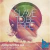 Download track Slave To Be Free