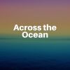 Download track Waves From The Pacific Ocean, Pt. 9