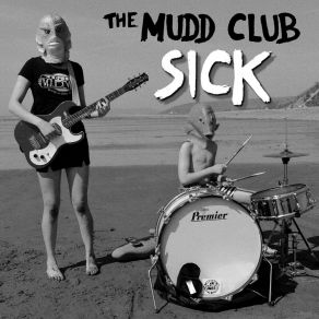 Download track Sick The Mudd Club