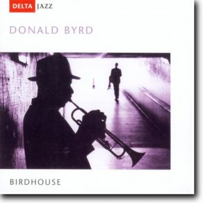 Download track Birdhouse Donald Byrd