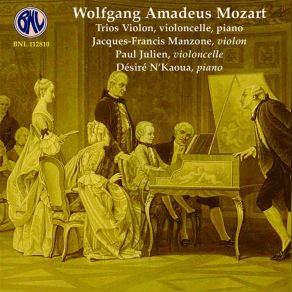 Download track Divertimento No. 3 In B-Flat Major, K. 254: III. Rondeau. Tempo Di Minuetto Desire N' Kaoua, Paul Julien, Jacques-Francis Manzone