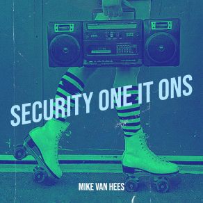 Download track Security On It Ons (Radio Edit) Mike Van Hees