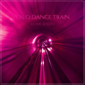 Download track Italo Dance Train Rome Berlin (Ultra Short Version) Demaklenco