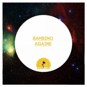 Download track Againe (Original Mix) Bambino