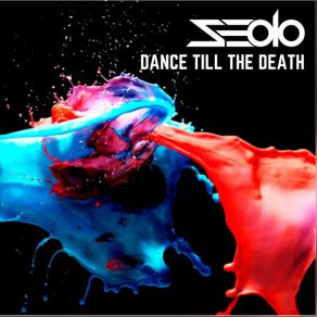 Download track Dance Till The Death (Original Mix) Seolo