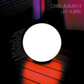 Download track Live Hubris Part 2 Oren Ambarchi