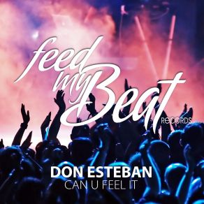 Download track Can U Feel It (Club Mix) Don Esteban