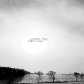 Download track Mourir Vivant Laurent Faget