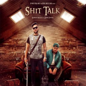 Download track Shit Talk Karan AujlaDeep Jandu