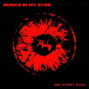 Download track Smoke In My Eyes Bee Street Band