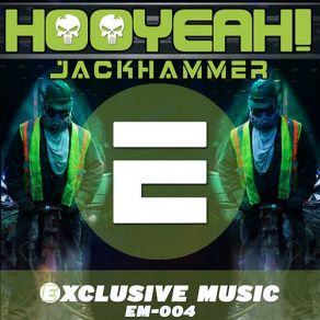 Download track Jackhammer (Original Mix) Hooyeah