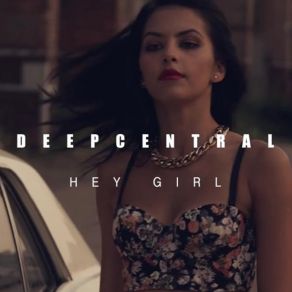 Download track Hey Girl (Dreaming Of Moscow) Deepcentral