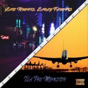 Download track Late Nights, Early Flights Teathemonster