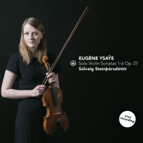 Download track Sonata No. 2 In A Minor- IV. Les Furies- Allegro Furioso Solveig Steinthorsdottir