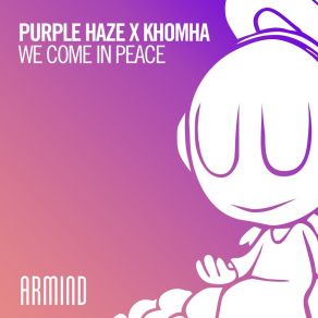 Download track We Come In Peace (Extended Mix) Purple Haze, Khomha