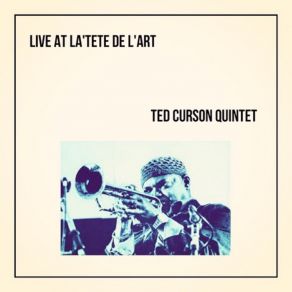 Download track Straight Ice Ted Curson Quintet