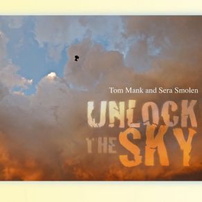 Download track Unlock The Sky Sera Smolen, Tom Mank