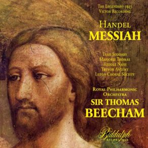 Download track Messiah Part III, Scene 1, No. 43, HWV 56: I Know That My Redeemer Liveth Thomas BeechamThe Royal Philharmonic Orchestra, Elsie Suddaby