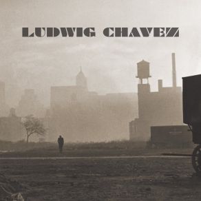 Download track The Comeback Ludwig Chavez