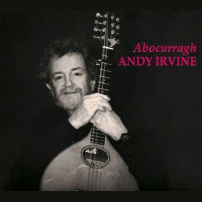 Download track The Girl From Cushendun / The Love Of My Life Andy Irvine