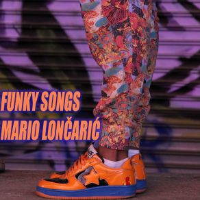 Download track I Wanna Groove That Make You Move MARIO LONČARIĆ