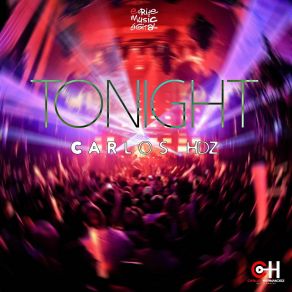 Download track Tonight (William Bhall & Well Sanchez ReDub Mix) Carlos Hdz