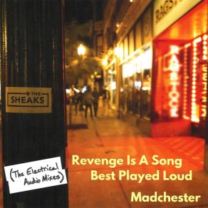 Download track Madchester (The Electrical Audio Mix) The Sheaks