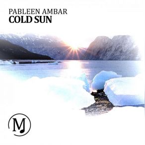 Download track Cold Sun Pableen Ambar