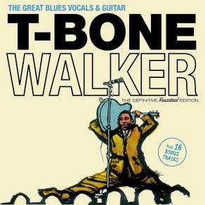 Download track I Walked Away (Bonus Track) T - Bone Walker