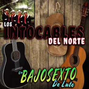 Download track Un Bajosexto De Luto Los Intocables Del Norte