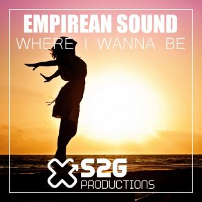 Download track Where I Wanna Be (Radio Edit) Empirean Sound