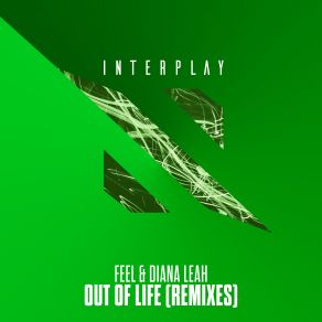 Download track Out Of Life (Eximinds Extended Remix) Diana Leah, The Feel