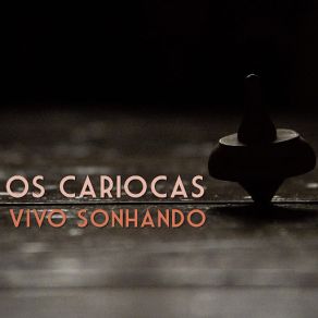 Download track Vivo Sonhando Os Cariocas