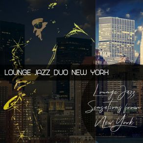 Download track Kind Background Music For Breathtaking New York City Lounge Jazz Duo New York
