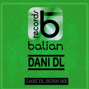 Download track Burn Me Dani DL