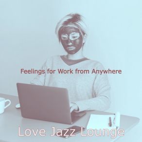 Download track Background For WFH Love Jazz Lounge