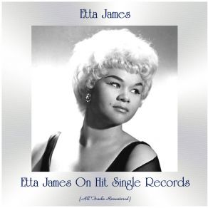 Download track Don't Get Around Much Anymore (Remastered 2015) Etta James