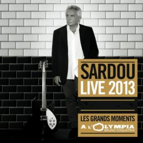 Download track La Java De Broadway (Live Àl'Olympia 2013) Michel Sardou