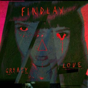 Download track Greasy Love Findlay