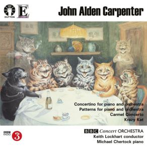 Download track Carpenter - Patterns For Piano - I. Moderato - The BBC Concert Orchestra, Michael Chertock, Keith Lockhart