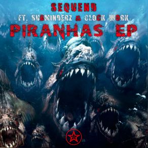 Download track Piranhas SequendClock Work