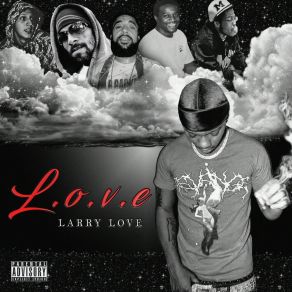 Download track Bout That Shit Larry Love Laflair